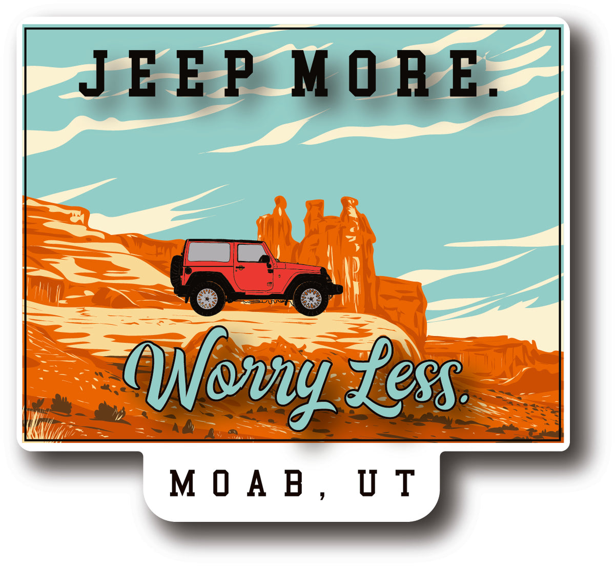 Jeep More Worry Less Moab, UT Sticker